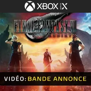 FINAL FANTASY 7 REBIRTH Xbox Series - Bande-annonce Vidéo
