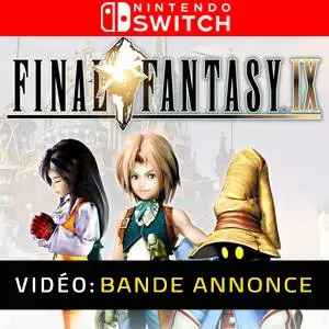 Final Fantasy 9 Nintendo Switch - Bande-annonce Vidéo