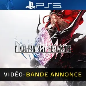 FINAL FANTASY RESONANCE PS5 - Bande-annonce Vidéo