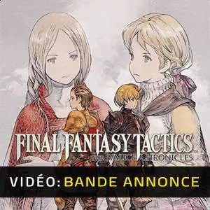 FINAL FANTASY TACTICS The Ivalice Chronicles - Bande-annonce
