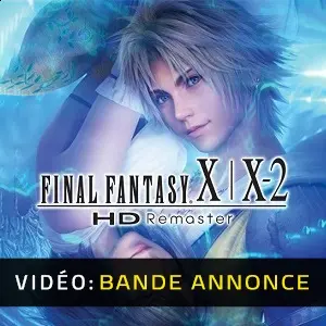Final Fantasy X/X-2 HD Remaster - Bande-annonce vidéo