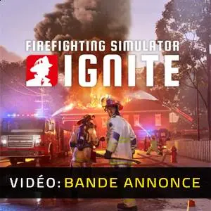 Firefighting Simulator: Ignite - Bande-annonce