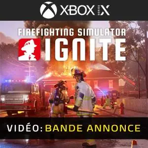Firefighting Simulator: Ignite Xbox Series - Bande-annonce