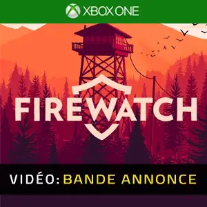 Firewatch Xbox One - Bande-annonce