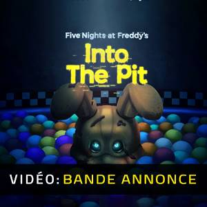 Five Nights at Freddy’s Into the Pit - Bande-annonce Vidéo