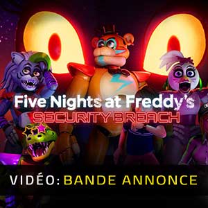 Five Nights at Freddy’s Security Breach Bande-annonce Vidéo