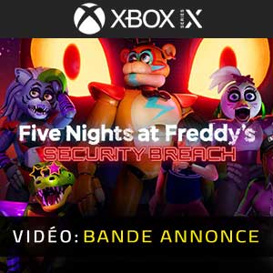 Five Nights at Freddy’s Security Breach Bande-annonce Vidéo