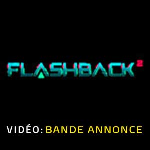 Flashback 2 Bande-annonce Vidéo
