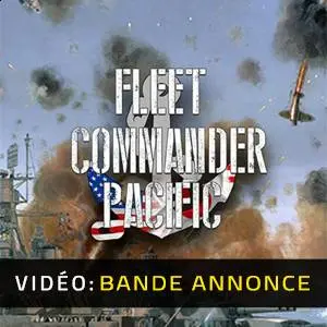 Fleet Commander: Pacific - Bande-annonce