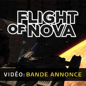 Flight Of Nova - Bande-annonce