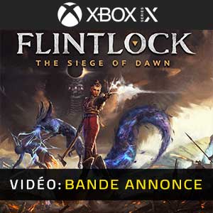 Flintlock The Siege of Dawn - Remorque