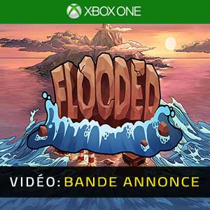 Flooded Xbox One- Bande-annonce Vidéo