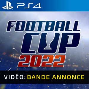 Football Cup 2022 PS4 Bande-annonce Vidéo