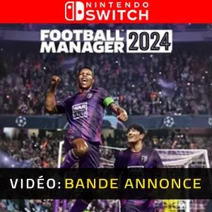Football Manager 2024 Nintendo Switch - Bande-annonce vidéo
