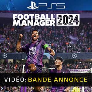 Football Manager 2024 : Date d'annonce, date de sortie, prix