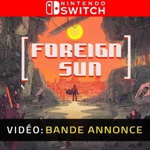 Foreign Sun Nintendo Switch - Bande-annonce