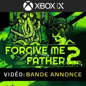 Forgive Me Father 2 Xbox Series Bande-annonce Vidéo
