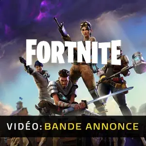 Fortnite - Bande-annonce Vidéo