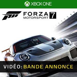 Forza Motorsport 7 Xbox One- Remorque