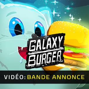 Galaxy Burger - Bande-Annonce Vidéo