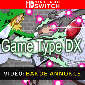 Game Type DX Nintendo Switch- Bande-annonce vidéo