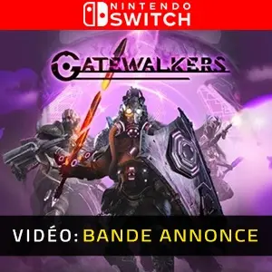 Gatewalkers Nintendo Switch Bande-annonce Vidéo