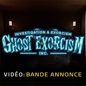 Ghost Exorcism INC. - Bande-annonce Vidéo