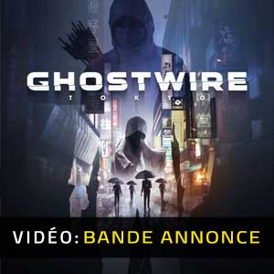 Ghostwire Tokyo Bande-annonce Vidéo