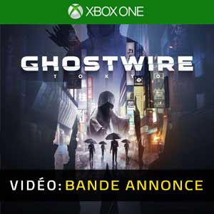 Ghostwire Tokyo Xbox One Bande-annonce Vidéo