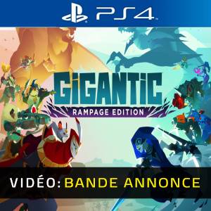 Gigantic: Rampage Edition PS4 - Bande-annonce Vidéo