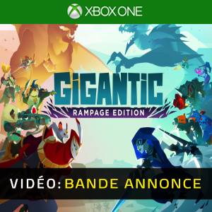 Gigantic: Rampage Edition Xbox One - Bande-annonce Vidéo