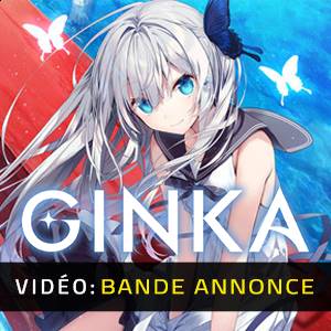 GINKA - Bande-Annonce Vidéo