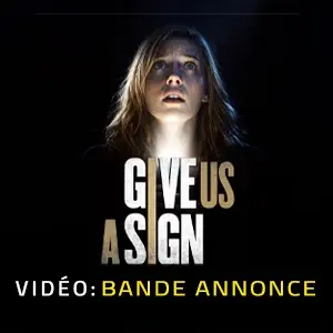 Give Us A Sign - Bande-annonce