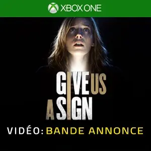 Give Us A Sign Xbox One - Bande-annonce
