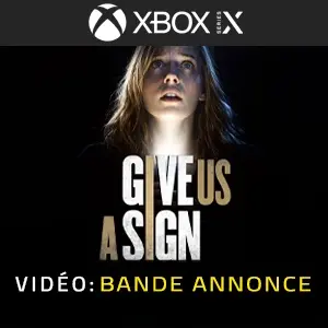Give Us A Sign Xbox Series - Bande-annonce