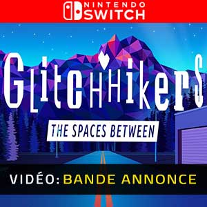 Glitchhikers The Spaces Between Nintendo Switch Bande-annonce Vidéo