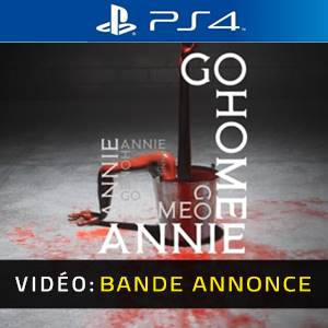 Go Home Annie PS4 Bande-annonce