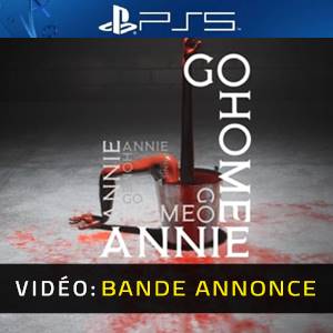 Go Home Annie PS5 Bande-annonce