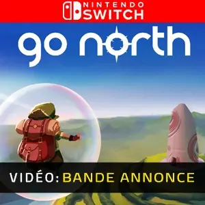 Go North Nintendo Switch - Bande-annonce