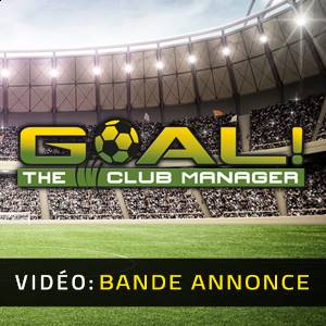 GOAL! The Club Manager - Bande-annonce vidéo