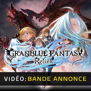 Granblue Fantasy Relink Bande-annonce Vidéo