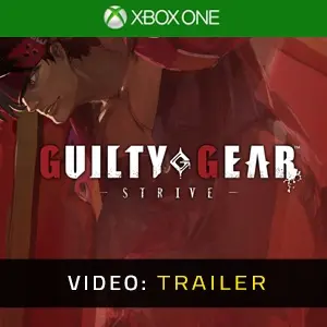 Guilty Gear Strive Xbox One - Vidéo de la Bande annonce
