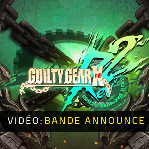 GUILTY GEAR Xrd REV 2 Upgrade - Bande-annonce