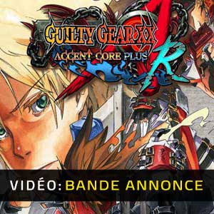 Guilty Gear XX Accent Core Plus R Bande-annonce vidéo