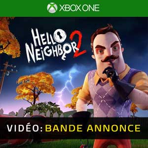 Hello Neighbor 2 Xbox One Bande-annonce Vidéo