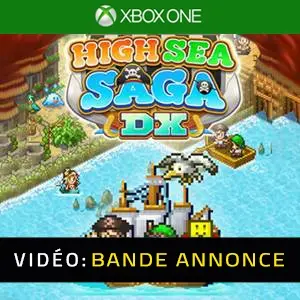 High Sea Saga DX Bande-annonce vidéo