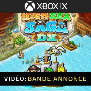 High Sea Saga DX Bande-annonce vidéo