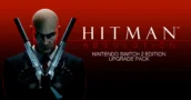 Obtenez la mise à niveau Switch 2 de Hitman Absolution sans posséder le jeu