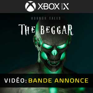 HORROR TALES The Beggar Xbox Series- Bande-annonce vidéo