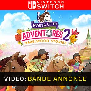 Horse Club Adventures 2 Hazelwood Stories - Bande-annonce vidéo